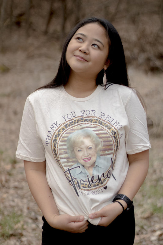 Thank You For Being A Friend - Betty White Graphic Tee